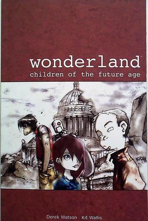 [Wonderland: Children of the Future Age Vol. 1]