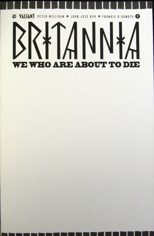 [Britannia - We Who Are About To Die #1 (Variant Blank Cover)]