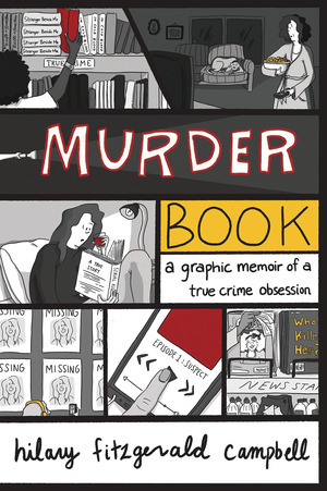 [Murder Book - A Graphic Memoir of a True Crime Obsession (SC)]