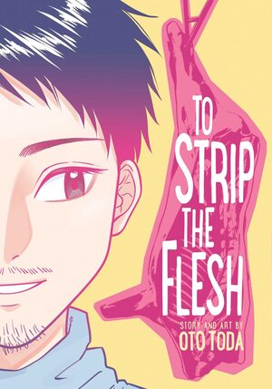 [To Strip the Flesh - Viz Signature Edition (SC)]