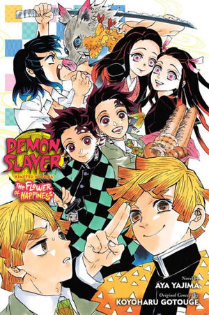 [Demon Slayer - Kimetsu No Yaiba: The Flower of Happiness: Shonen Jump Manga Edition]