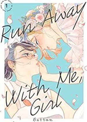 [Run Away with Me, Girl Vol. 1 (SC)]