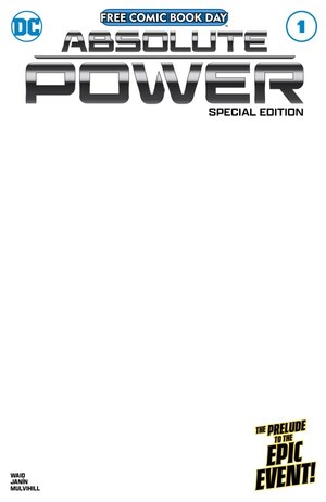 [Absolute Power Special Edition (Cover C - Blank Variant, FCBD 2024 comic)]