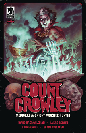 [Count Crowley - Mediocre Midnight Monster Hunter #4 (Cover A - Lukas Ketner)]