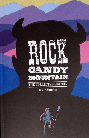 [Rock Candy Mountain - The Complete Series (SC)]