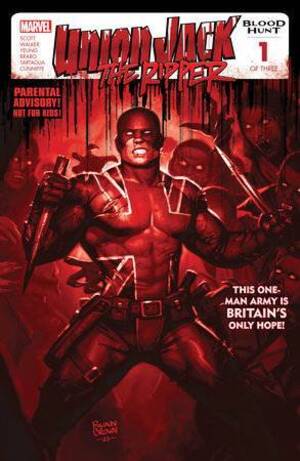 [Union Jack the Ripper: Blood Hunt No. 1 (2nd printing, Cover A - Ryan Brown Blood Soaked Variant)]