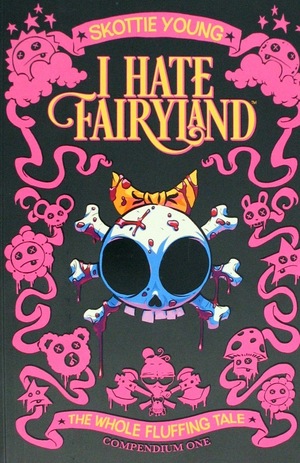 [I Hate Fairyland Compendium 1: The Whole Fluffing Tale (SC)]