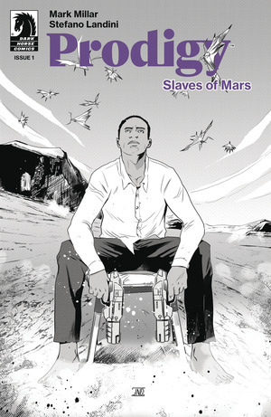 [Prodigy - Slaves of Mars #1 (Cover B - Stefano Landini B&W)]