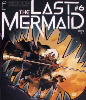 [Last Mermaid #6 (Cover C - Jacob Perez)]