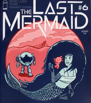 [Last Mermaid #6 (Cover D - Gene Luen Yang)]