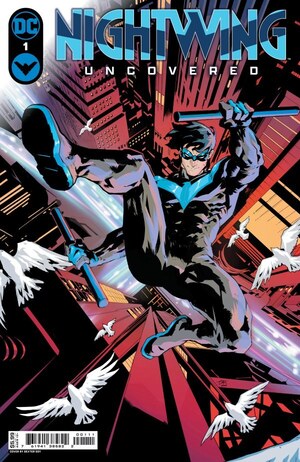 [Nightwing - Uncovered 1 (Cover A - Dexter Soy)]