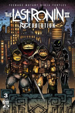 [TMNT: The Last Ronin II: Re-Evolution #3 (Cover B - Kevin Eastman)]