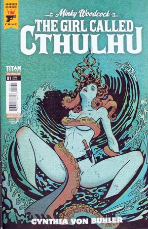 [Minky Woodcock - Girl Called Cthulhu #1 (Cover C - Cynthia Von Buhler)]