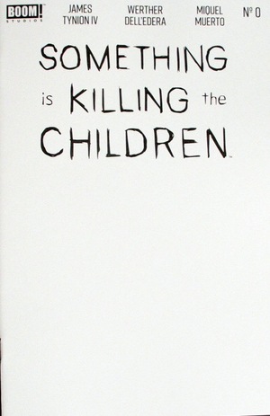 [Something is Killing the Children #0 (Cover D - Blank)]