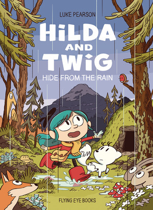 [Hilda & Twig: Hide from the Rain (HC)]