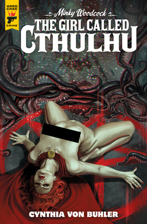 [Minky Woodcock - Girl Called Cthulhu #2 (Cover D - Claudia Iannciello Nude Bagged)]