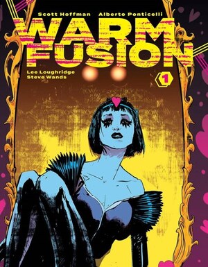 [Warm Fusion #1 (Cover A - Alberto Ponticelli & Lee Loughridge)]