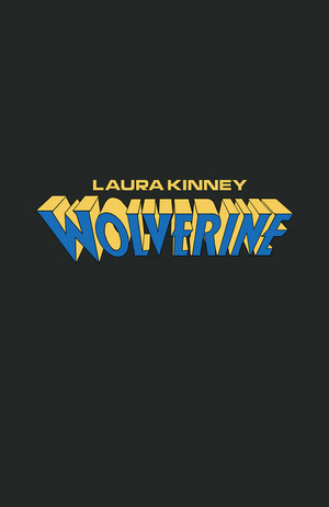 [Laura Kinney: Wolverine No. 1 (1st printing, Cover D - Logo)]