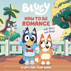 [How to Be Romance with Bluey & Bingo (SC)]