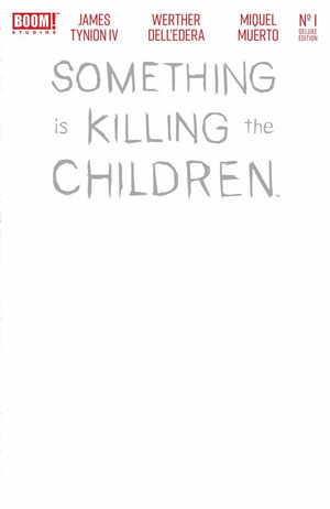 [Something is Killing the Children Deluxe #1 (Cover F - Blank Foil)]