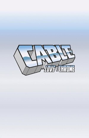 [Cable: Love and Chrome No. 1 (Cover C - Logo)]