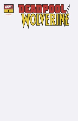 [Deadpool / Wolverine No. 1 (1st printing, Cover C - Blank)]