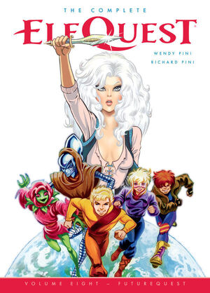 [ElfQuest - The Complete ElfQuest Vol. 8: FutureQuest (SC)]