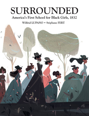 [Surrounded: America's First School for Black Girls - 1832 (HC)]