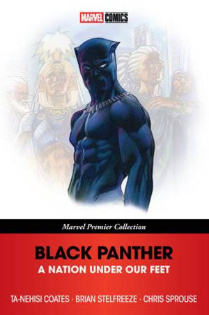 [Black Panther - A Nation Under Our Feet: Marvel Premier Collection (SC)]