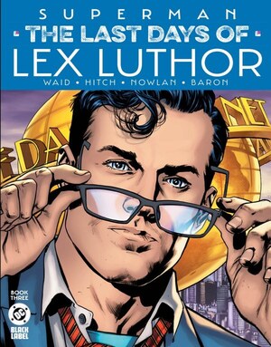 [Superman - Last Days of Lex Luthor 3 (Cover A - Bryan Hitch)]
