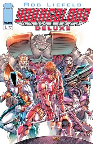 [Youngblood Deluxe #1 (1st printing, Cover B - Rob Liefeld Foil)]