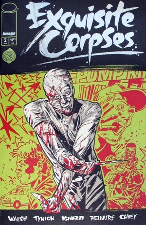 [Exquisite Corpses #2 (1st printing, Cover G - Michael Walsh Surprise Thank You Incentive)]