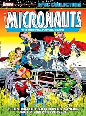 [Micronauts - Epic Collection Vol. 1: They Came From Inner Space (SC)]