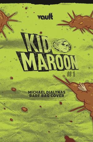 [KID MAROON #1 (OF 4) CVR J MICHAEL DIALYNAS BARF BAG VAR]