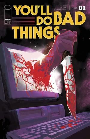 [YOULL DO BAD THINGS #1 (OF 6) CVR B ADRIANO TURTULICI VAR]