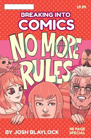 [BREAKING INTO COMICS NO MORE RULES (ONE SHOT)]