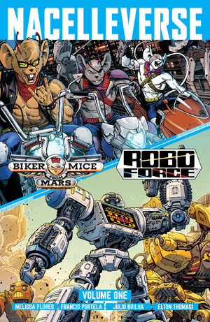 [NACELLEVERSE TP VOL 1 BIKER MICE FROM MARS & ROBOFORCE]