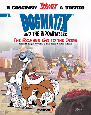 [DOGMATIX & THE INDOMITABLES HC VOL 02 ROMANS GO TO THE DOGS]