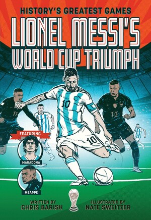 [HISTORYS GREATEST GAMES TP VOL 01 LIONEL MESSIS WORLD CUP TRIUMPH]