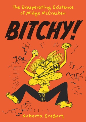 [BITCHY TP THE EXASPERATING EXISTENCE OF MIDGE MCCRACKEN]