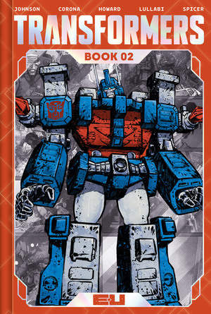[TRANSFORMERS DLX ED HC BOOK 02 DIRECT MARKET EXCLUSIVE JORGE CORONA & MIKE SPICER CVR]