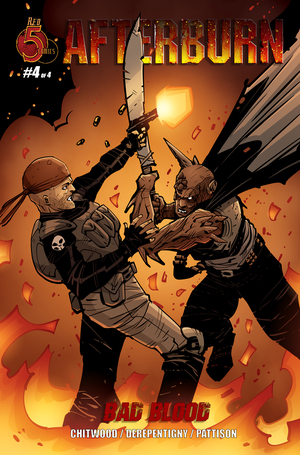 [AFTERBURN BAD BLOOD #4 (OF 4)]