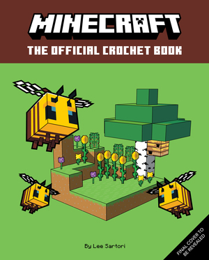 [MINECRAFT HC OFFICIAL CROCHET BOOK]