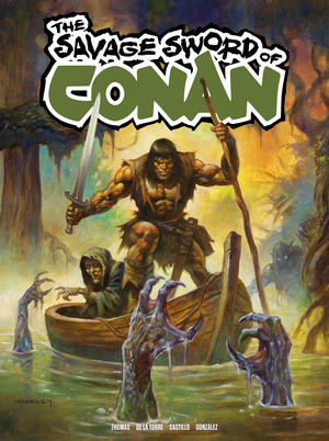 [SAVAGE SWORD OF CONAN #13 CVR C ALEX HORLEY FOIL VAR]