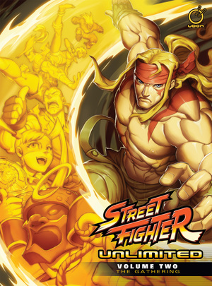 [STREET FIGHTER UNLIMITED HC VOL 02 GATHERING Previously Offered Thru Other Distributors]