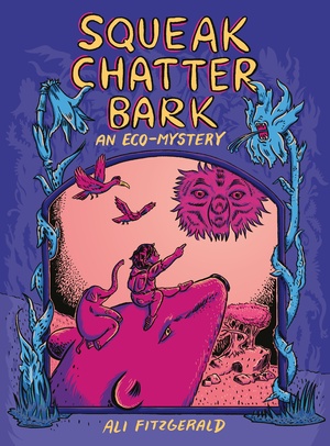 [SQUEAK CHATTER BARK TP AN ECO MYSTERY]