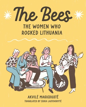 [BEES TP THE WOMEN WHO ROCKED LITHUANIA]