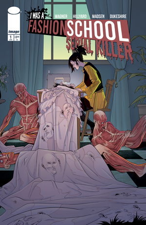 [I WAS A FASHION SCHOOL SERIAL KILLER #1 (OF 5) CVR A DANIEL HILLYARD & MICHELLE MADSEN BLOOD STITCHES]