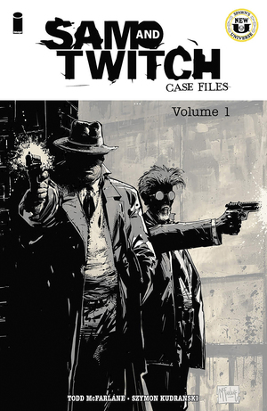 [SPAWN SAM AND TWITCH CASE FILES TP VOL 01 previously FOCd 3-10-25]