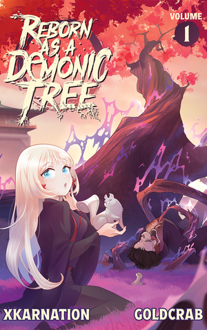 [REBORN AS A DEMONIC TREE LIGHT NOVEL VOL 01]